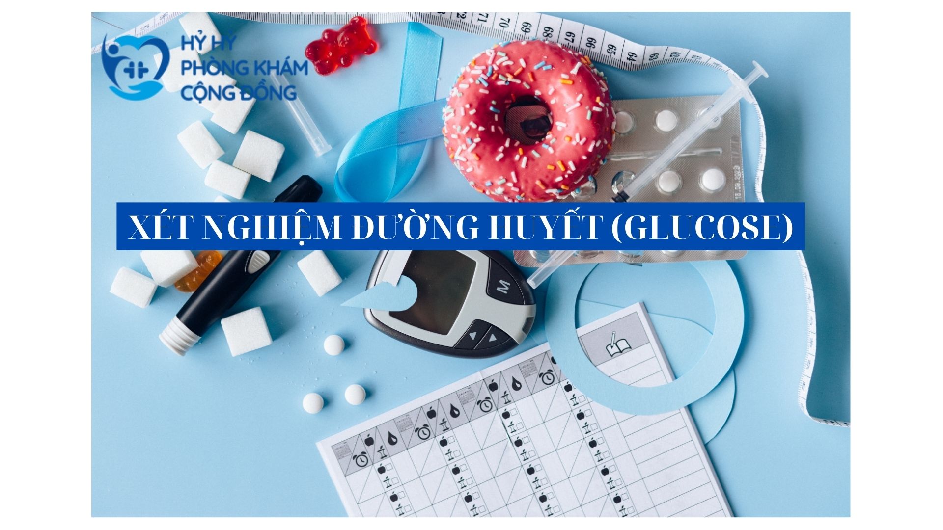Xét nghiệm đường huyết Glucose